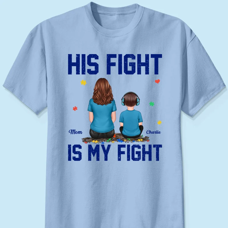 His Fight Is My Fight Autism Parent & Kid - Personalized Shirt - Autism Awareness Shirt - Image 15