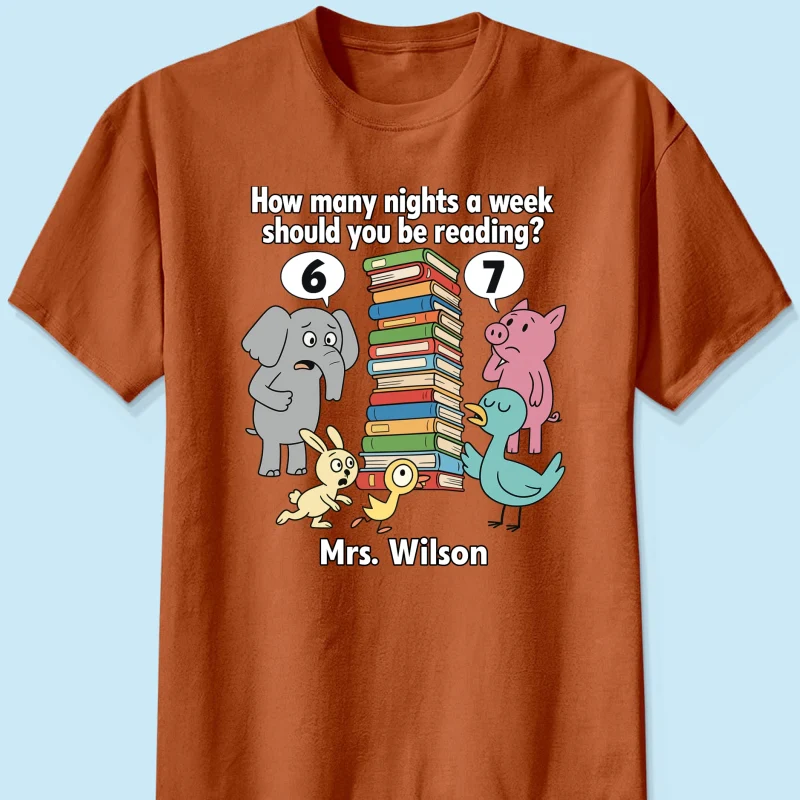 How Many Nights A Week Should You Be Reading 6-7 - Personalized Shirt - Children's Books Sweatshirt, Teacher Six Seven 67 Shirt - Image 29