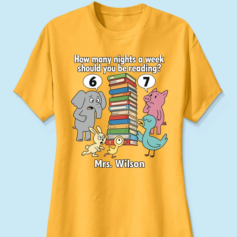 How Many Nights A Week Should You Be Reading 6-7 - Personalized Shirt - Children's Books Sweatshirt, Teacher Six Seven 67 Shirt - Image 42