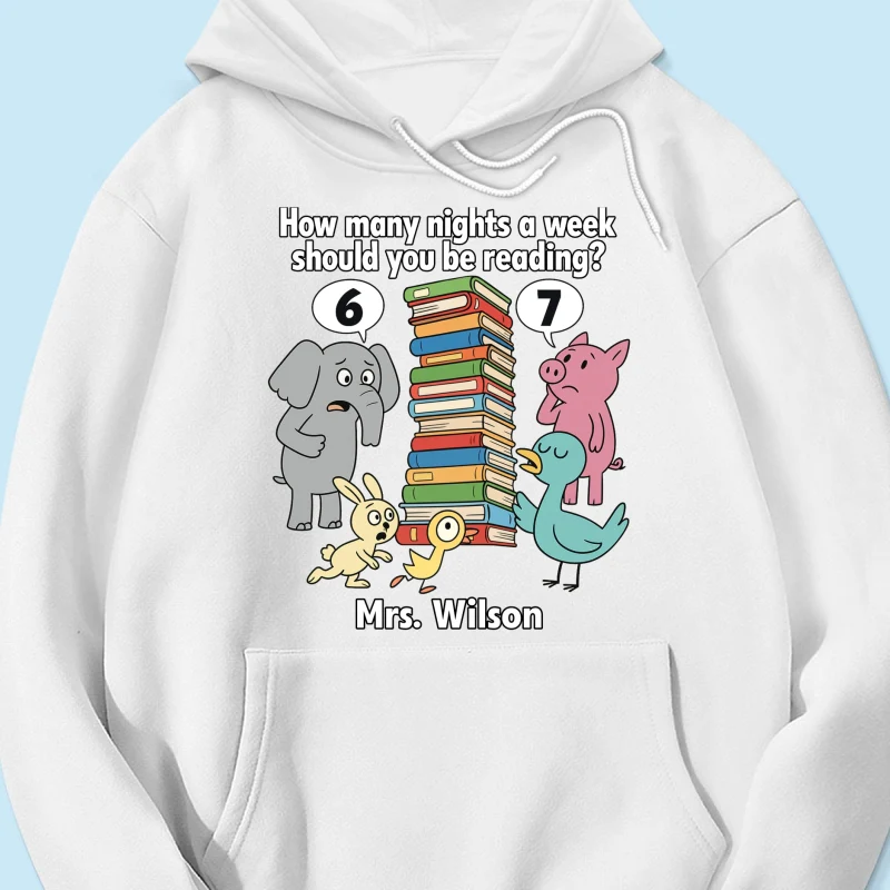 How Many Nights A Week Should You Be Reading 6-7 - Personalized Shirt - Children's Books Sweatshirt, Teacher Six Seven 67 Shirt - Image 66
