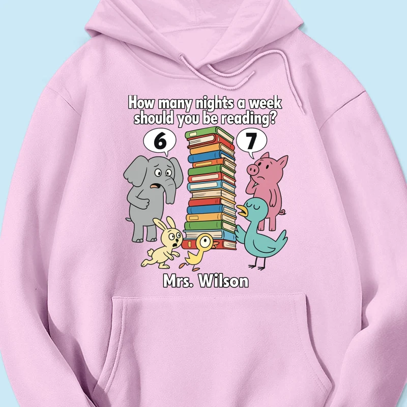 How Many Nights A Week Should You Be Reading 6-7 - Personalized Shirt - Children's Books Sweatshirt, Teacher Six Seven 67 Shirt - Image 68