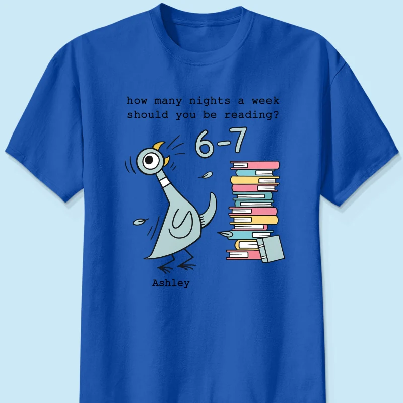 How Many Nights A Week Should You Be Reading 6-7 - Personalized Shirt - Pigeon Elephant Piggie Children's Books Sweatshirt, Teacher Six Seven 67 - Image 13