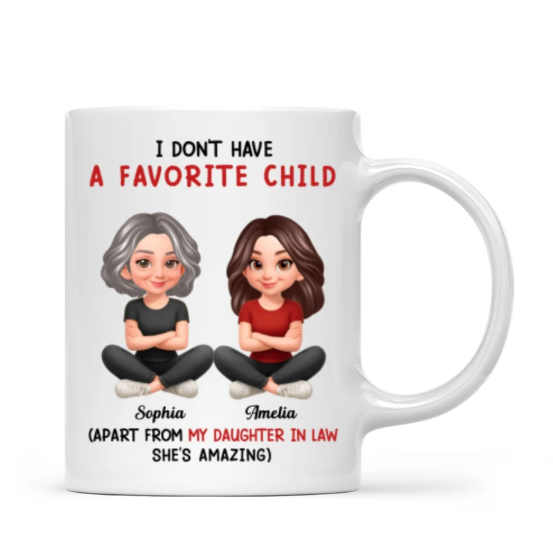 I Don't Have a Favorite Child - Personalized Mug - Christmas Gift for Daughter-in-Law - Image 6