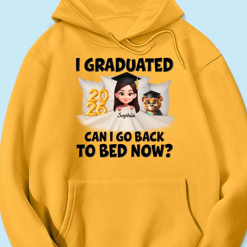 I Graduated Can I Go Back To Bed Now - Personalized Shirt - Graduation Gift For Daughter, Son, Class Of 2026 - Image 68