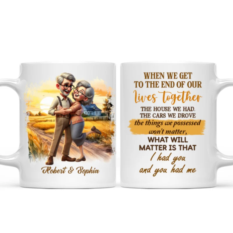 I Had You And You Had Me Happy Old Couple Personalized Mug, Anniversary For Him, For Her, Husband, Wife - Image 10