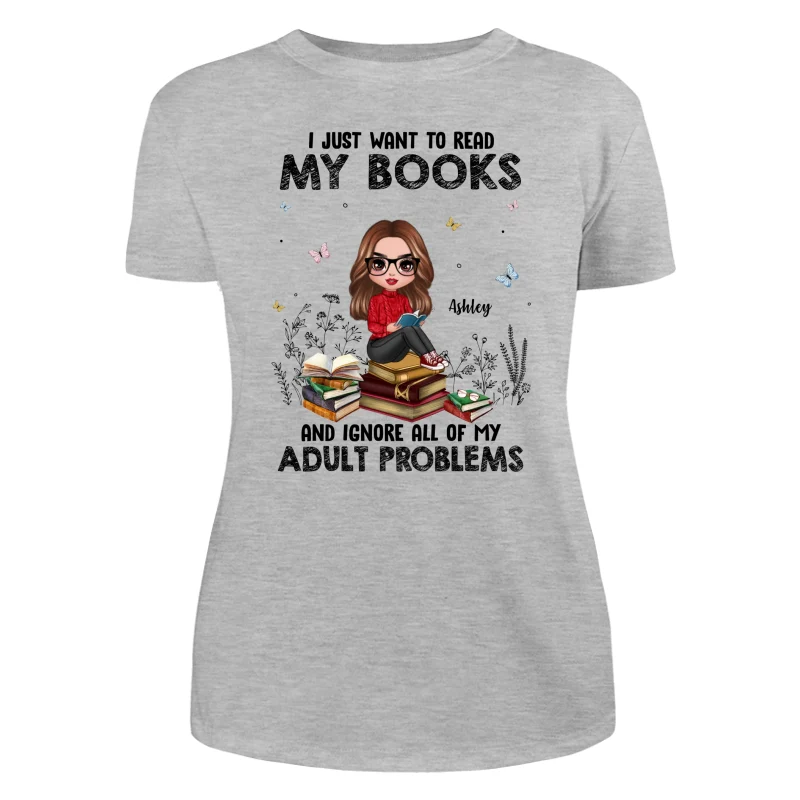 I Just Want To Read My Book And Ignore Adult Problems Personalized Shirt - Image 10