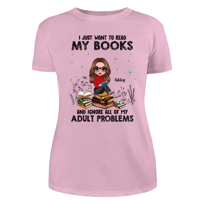 I Just Want To Read My Book And Ignore Adult Problems Personalized Shirt - Image 11