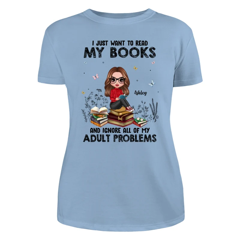 I Just Want To Read My Book And Ignore Adult Problems Personalized Shirt - Image 12