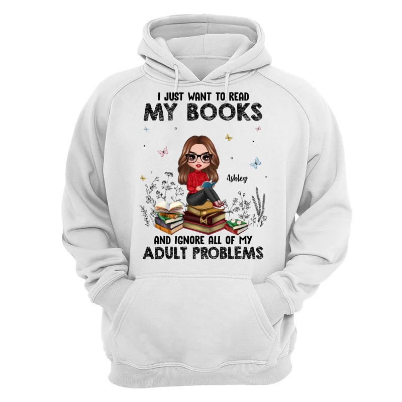 I Just Want To Read My Book And Ignore Adult Problems Personalized Shirt - Image 13