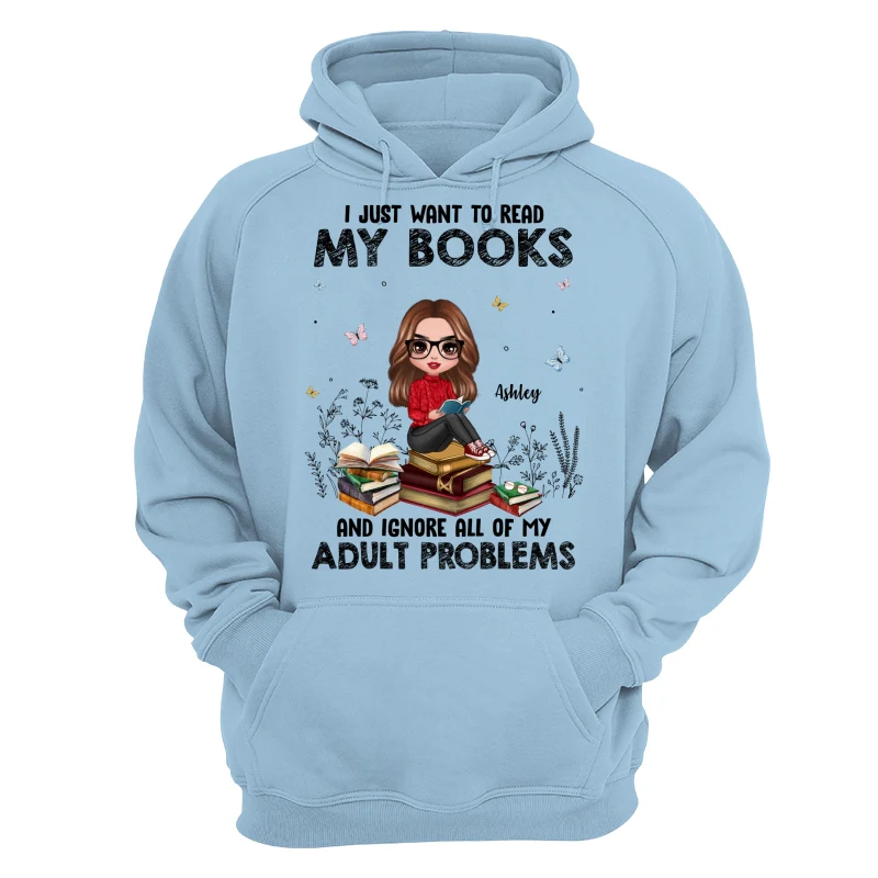 I Just Want To Read My Book And Ignore Adult Problems Personalized Shirt - Image 16