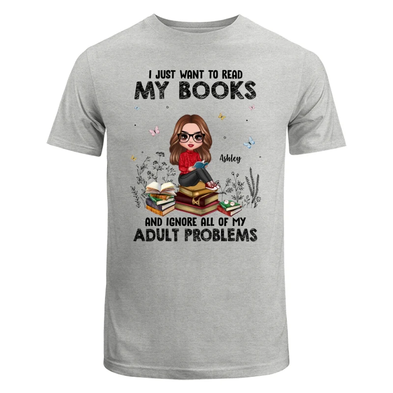 I Just Want To Read My Book And Ignore Adult Problems Personalized Shirt - Image 6