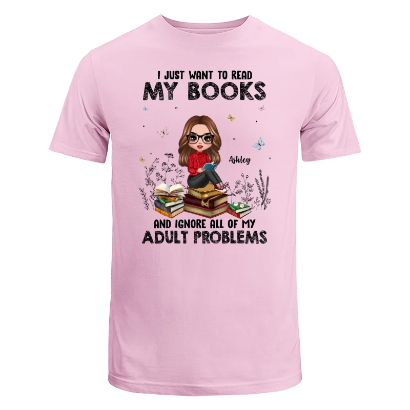 I Just Want To Read My Book And Ignore Adult Problems Personalized Shirt - Image 7