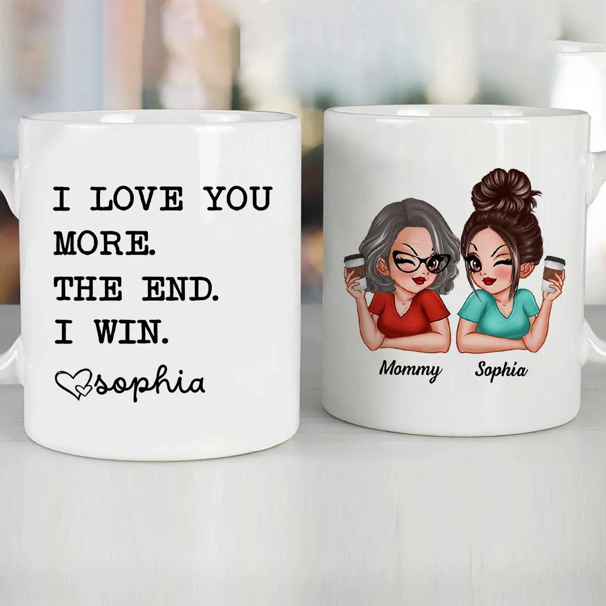 I Love You More The End I Win Gift For Mom From Daughter Personalized Mug - Image 2
