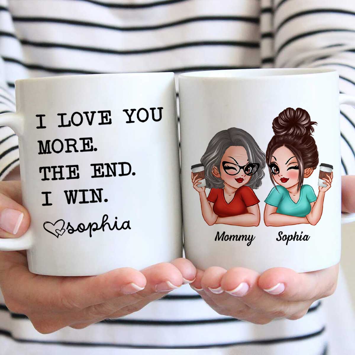I Love You More The End I Win Gift For Mom From Daughter Personalized Mug - Image 6