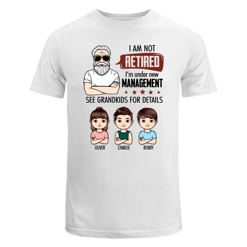 I‘m Not Retired Grandpa Grandkids Personalized Shirt - Image 5