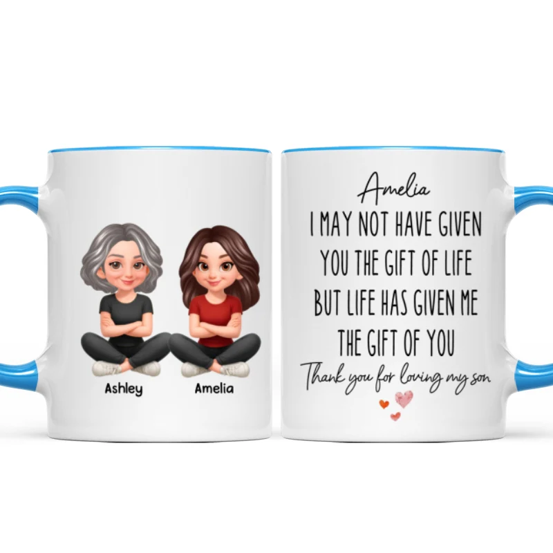 I May Not Given You The Gift of Life - Personalized Mug - Funny Christmas Gift for Daughter-in-Law - Image 13