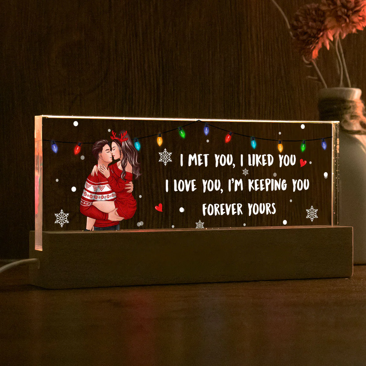 I Met You I Liked You I'm Keeping You Couple Personalized Acrylic Block LED Night Light, Christmas Gift for Him, for Her - Image 4