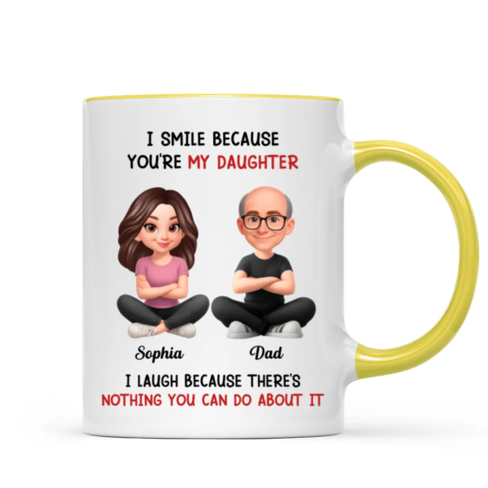 I Smile Because You Are My Daughter - Personalized Mug - Funny Christmas Gift from Dad to Daughter - Image 15