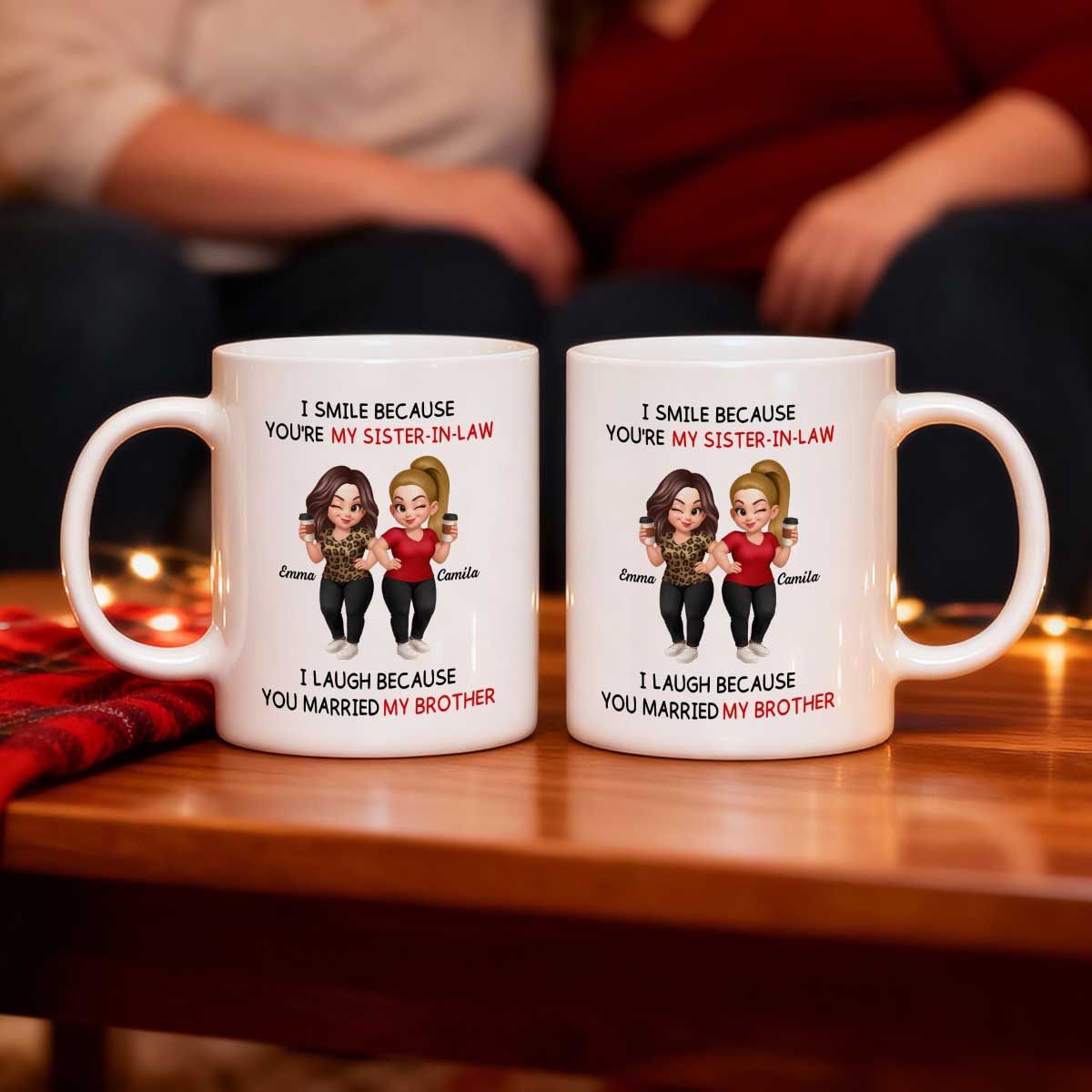 I Smile Because You're My Sister-In-Law Laugh Because You Married My Brother - Personalized Mug - Funny Gift For Sister-in-law - Image 2