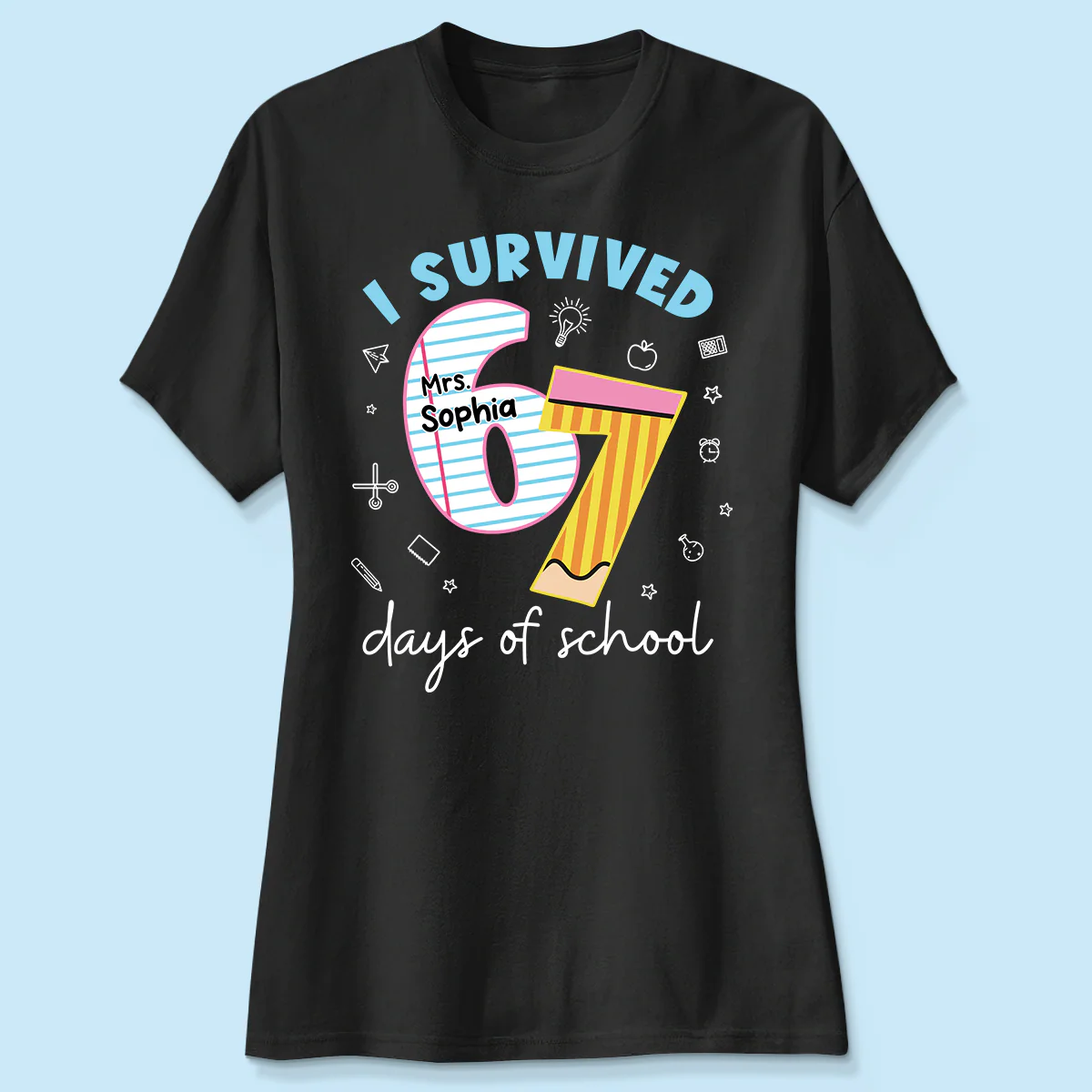 I Survived 67 Days Of School 2025 Slang - Personalized Shirt - Funny Christmas Gift For Teachers - Image 6