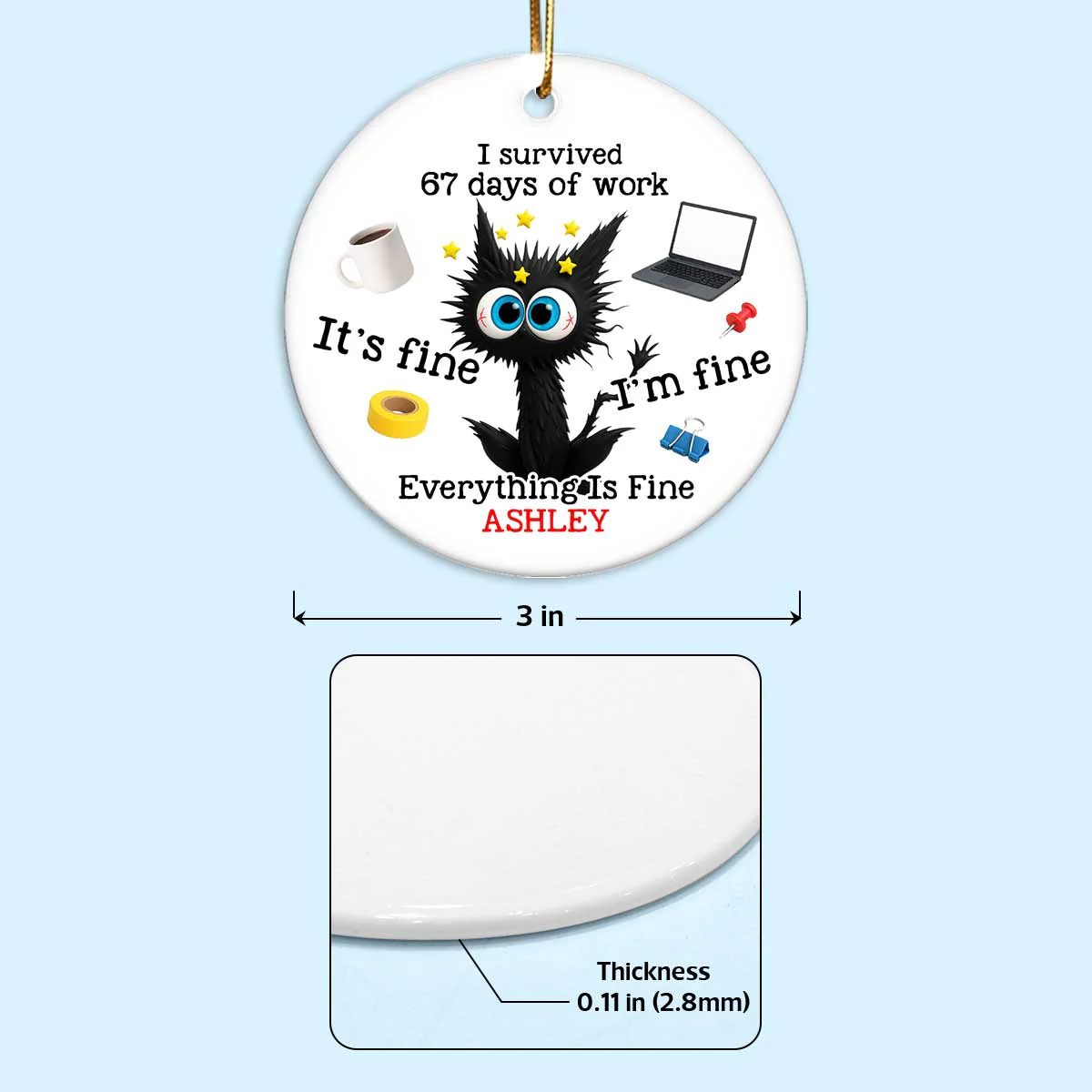 I Survived 67 Days Of Work Funny Cat - Personalized Ceramic Ornament - Custom Employee Gift Exchange, White Elephant Gift - Image 6