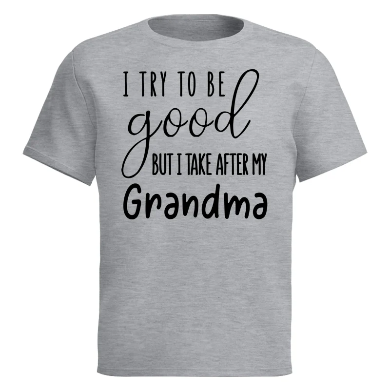 I Try To Be Good But I Take After My Grandma Shirt For Kid - Image 6