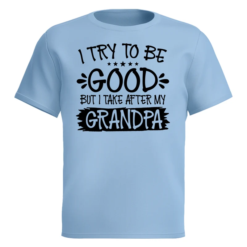 I Try To Be Good But I Take After My Grandpa Shirt For Kid - Image 10
