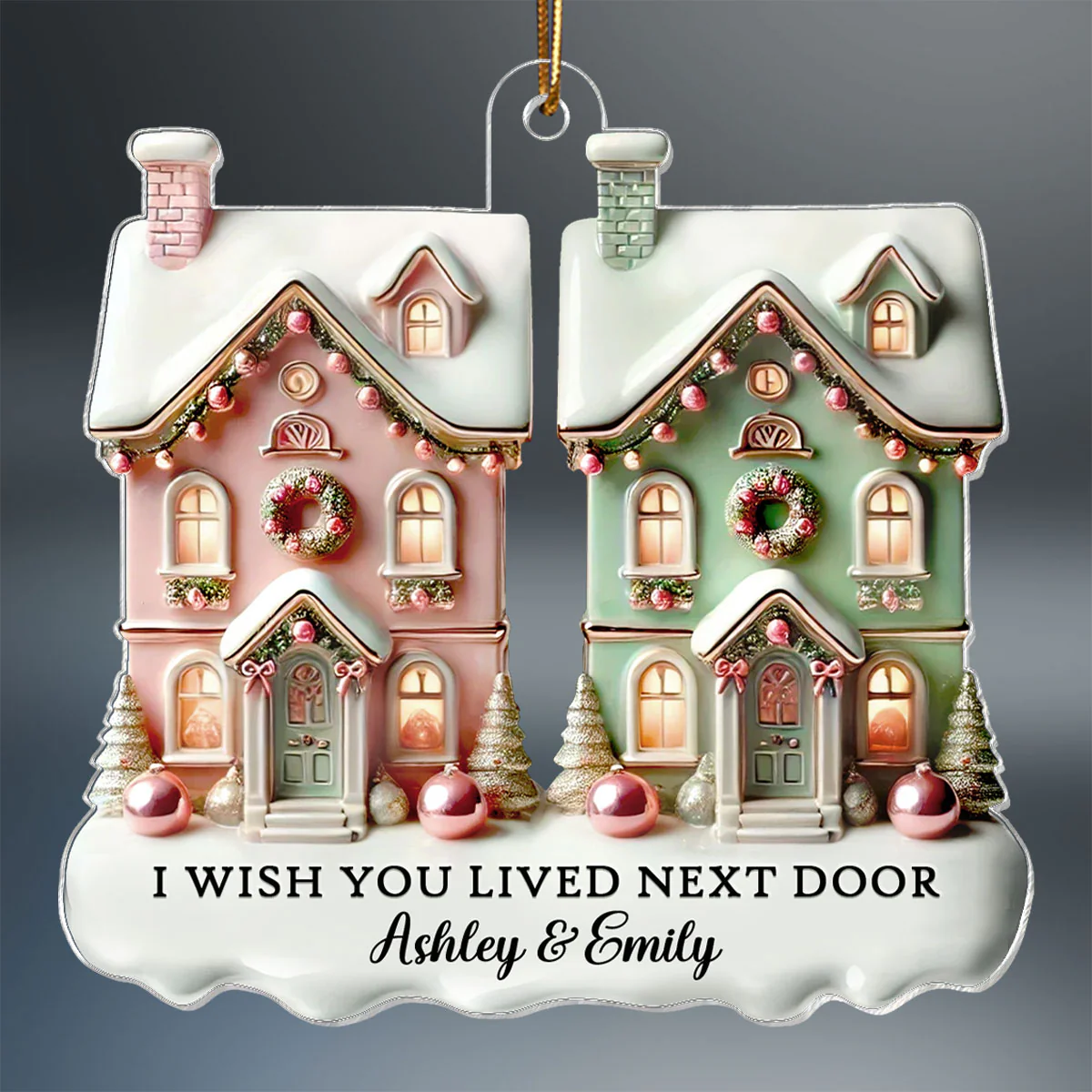 I Wish You Lived Next Door Personalized Acrylic Ornament, Christmas Gift For Best Friends - Image 2