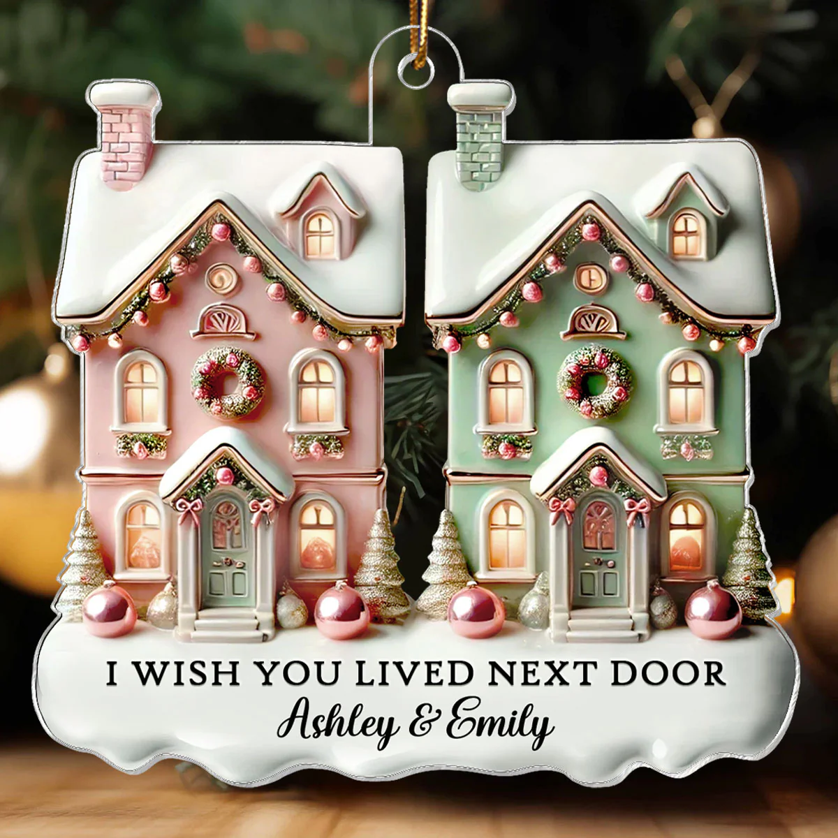 I Wish You Lived Next Door Personalized Acrylic Ornament, Christmas Gift For Best Friends - Image 3