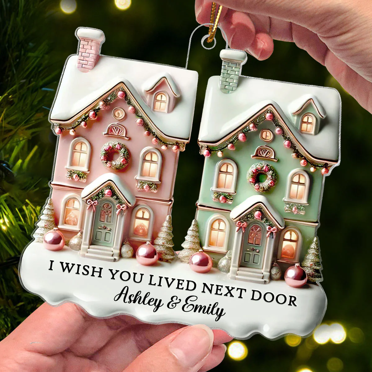 I Wish You Lived Next Door Personalized Acrylic Ornament, Christmas Gift For Best Friends - Image 7