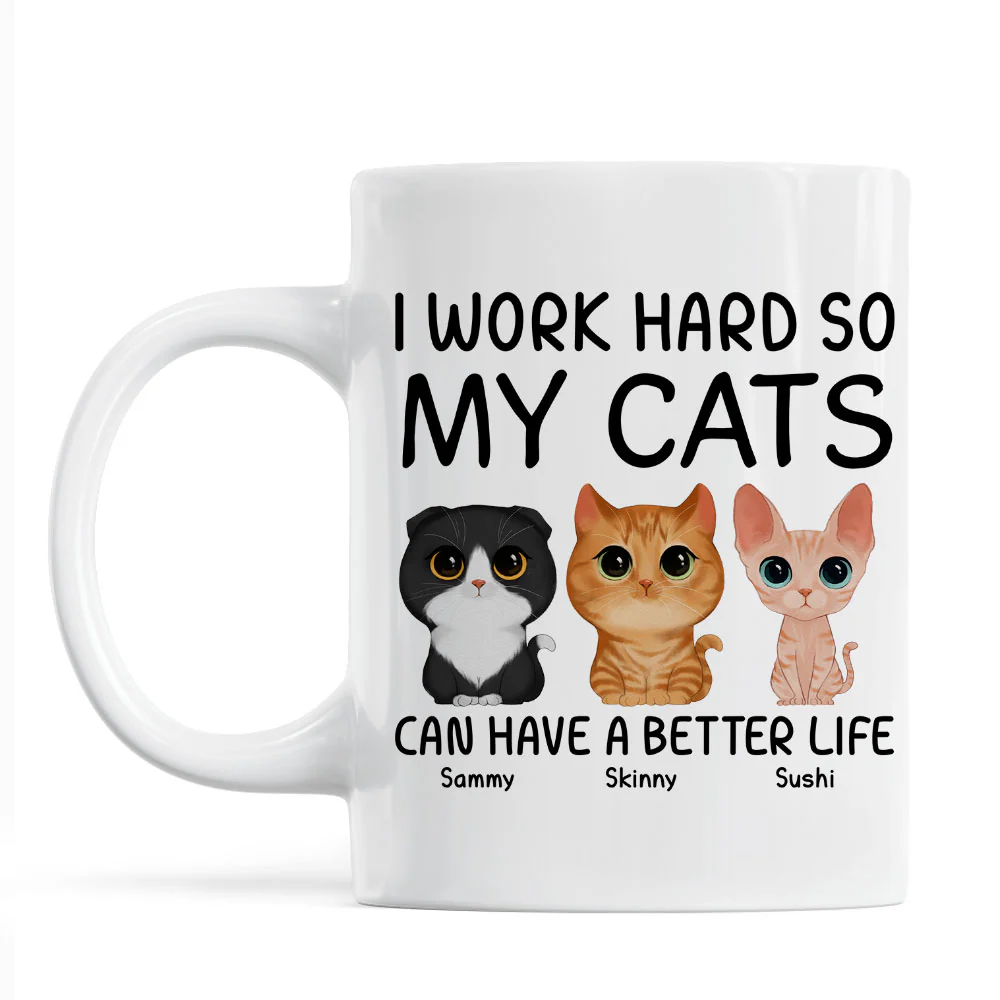 I Work Hard So My Watercolor Cute Cats Can Have A Better Life Personalized Mug - Image 2