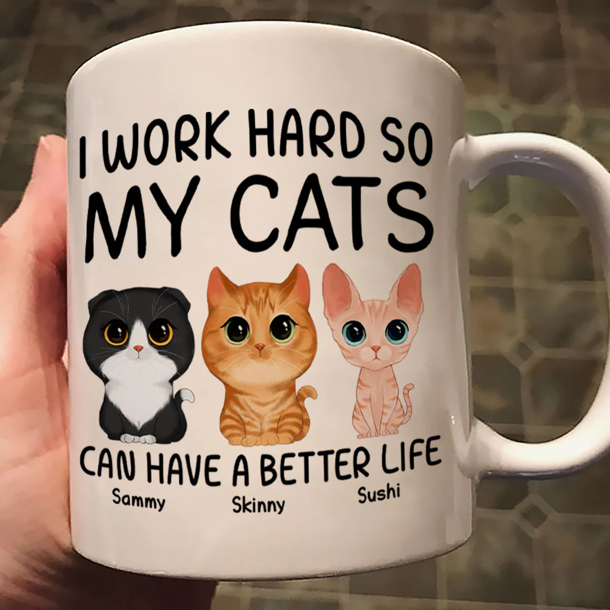 I Work Hard So My Watercolor Cute Cats Can Have A Better Life Personalized Mug - Image 3