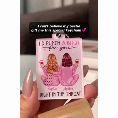 I'd Punch A Bitch For You Personalized Acrylic Keychain, Funny Gift For Best Friends, BFF - Image 2