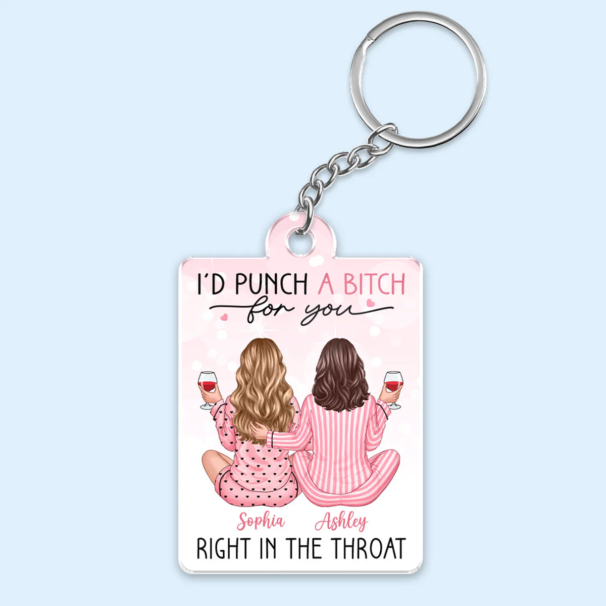 I'd Punch A Bitch For You Personalized Acrylic Keychain, Funny Gift For Best Friends, BFF - Image 3