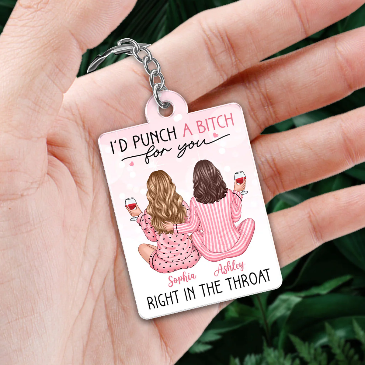 I'd Punch A Bitch For You Personalized Acrylic Keychain, Funny Gift For Best Friends, BFF - Image 4