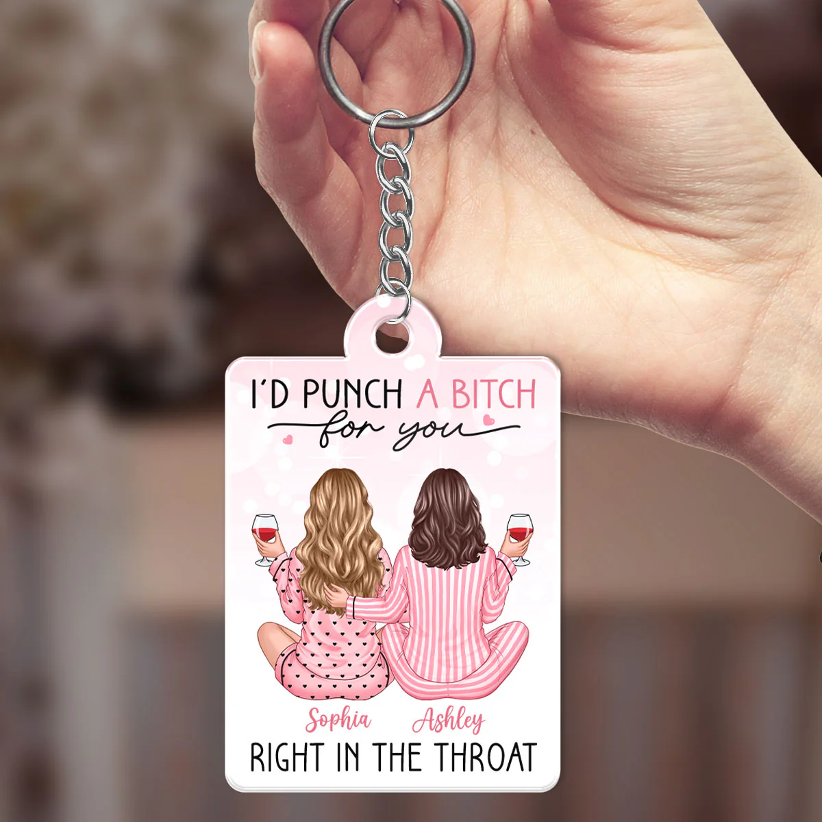 I'd Punch A Bitch For You Personalized Acrylic Keychain, Funny Gift For Best Friends, BFF - Image 8