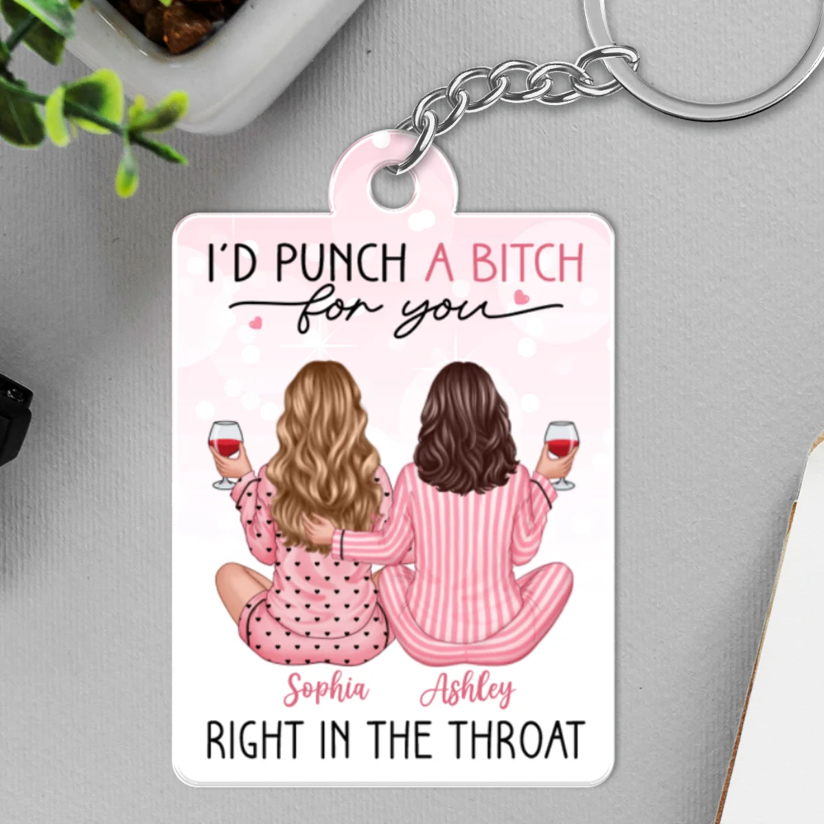 I'd Punch A Bitch For You Personalized Acrylic Keychain, Funny Gift For Best Friends, BFF - Image 9