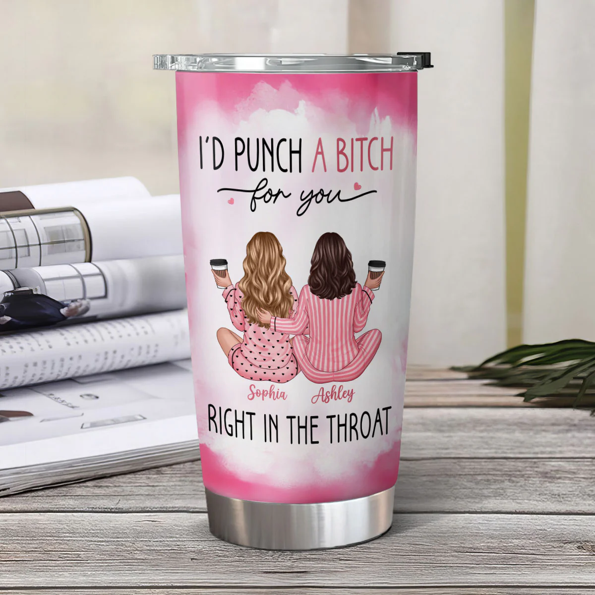 I'd Punch A Bitch For You Back View Pink Pajamas Besties Personalized Tumbler, Funny Gift For Best Friends, BFF - Image 3