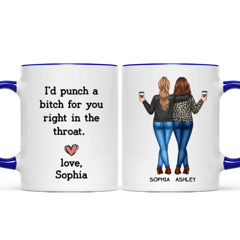 I'd Punch A Bitch For You Besties Best Friend Gift Cup, Friendship Personalized Mug - Image 11