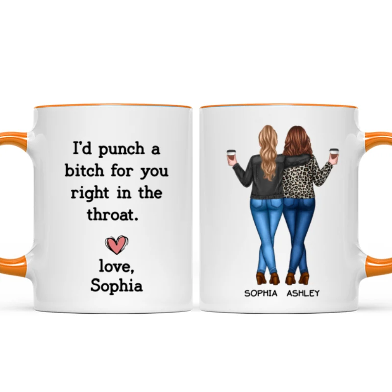I'd Punch A Bitch For You Besties Best Friend Gift Cup, Friendship Personalized Mug - Image 16