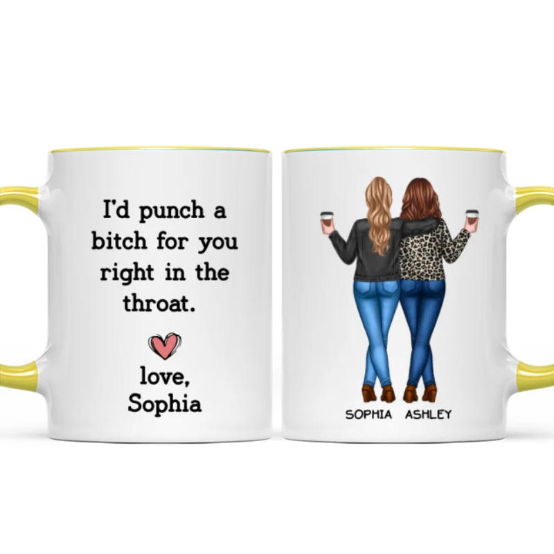 I'd Punch A Bitch For You Besties Best Friend Gift Cup, Friendship Personalized Mug - Image 17