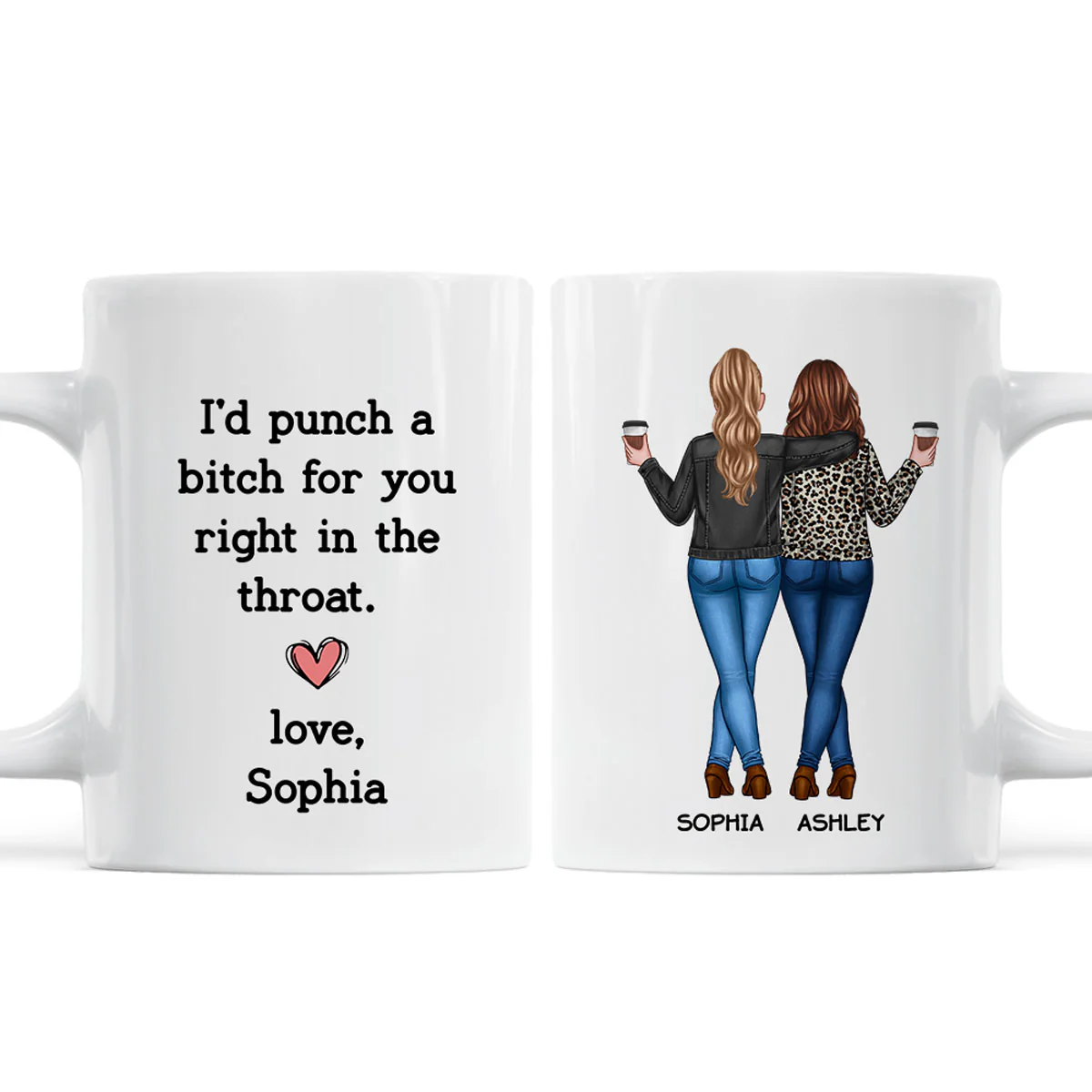 I'd Punch A Bitch For You Besties Best Friend Gift Cup, Friendship Personalized Mug - Image 8