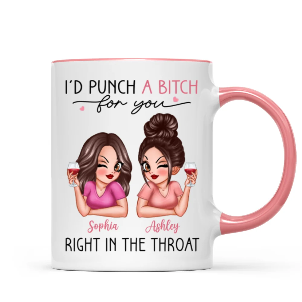 I'd Punch A Bitch For You Sassy Besties Personalized Mug, Funny Galentine's Day Gift For Best Friends, BFF - Image 15
