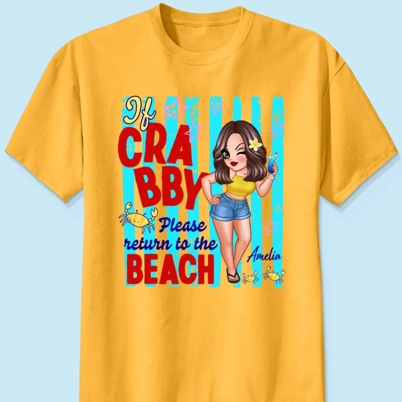 If Crabby Please Return to the Beach, Funny Sassy Summer Vacation Tee - Personalized Shirt - Image 20