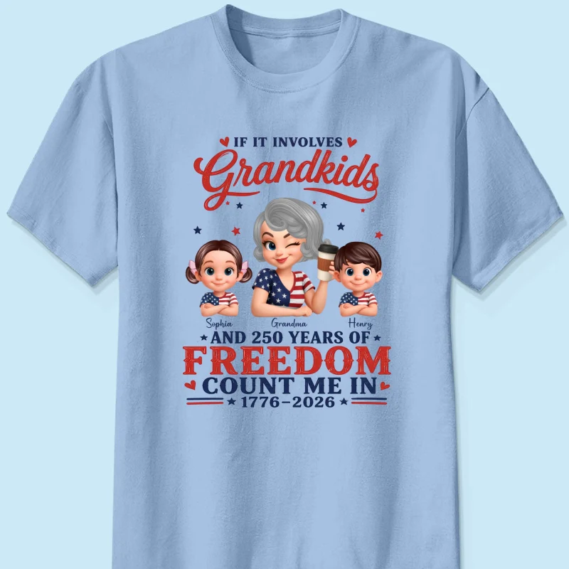 If It Involves Grandkids and 250 Years of Freedom, Count Me in - Personalized Shirt - Patriotic Gift for Grandma - Image 13