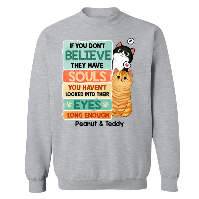 If You Don‘t Believe They Have Souls Look Into Their Eyes Peeking Cat Personalized Shirt - Image 18