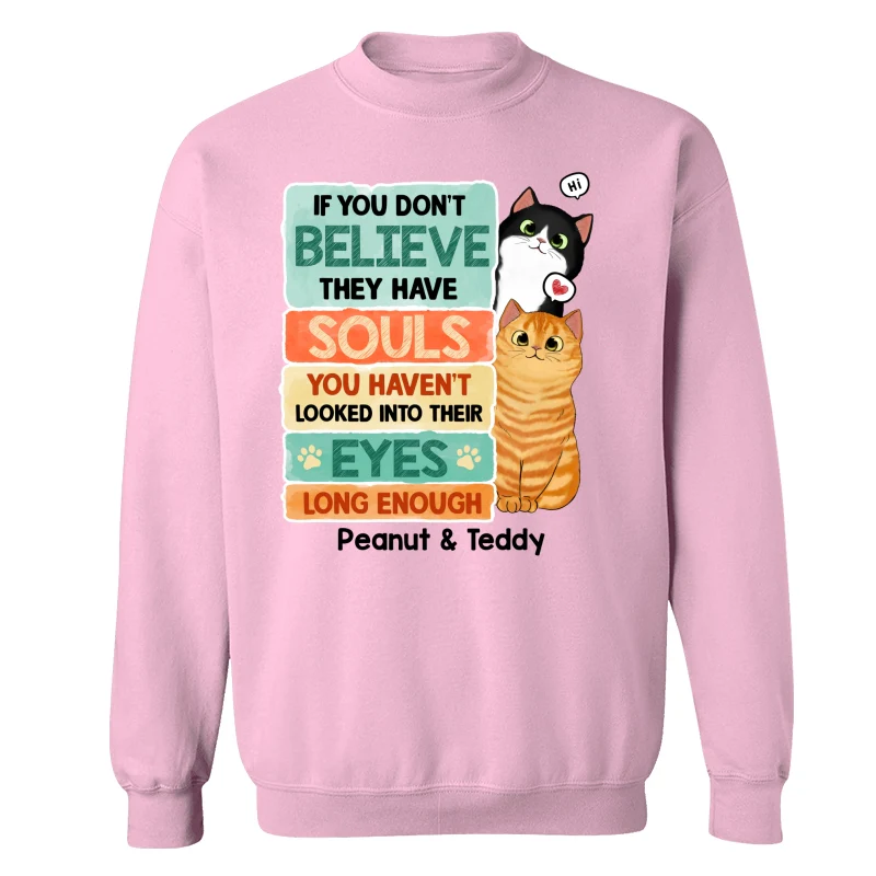 If You Don‘t Believe They Have Souls Look Into Their Eyes Peeking Cat Personalized Shirt - Image 19