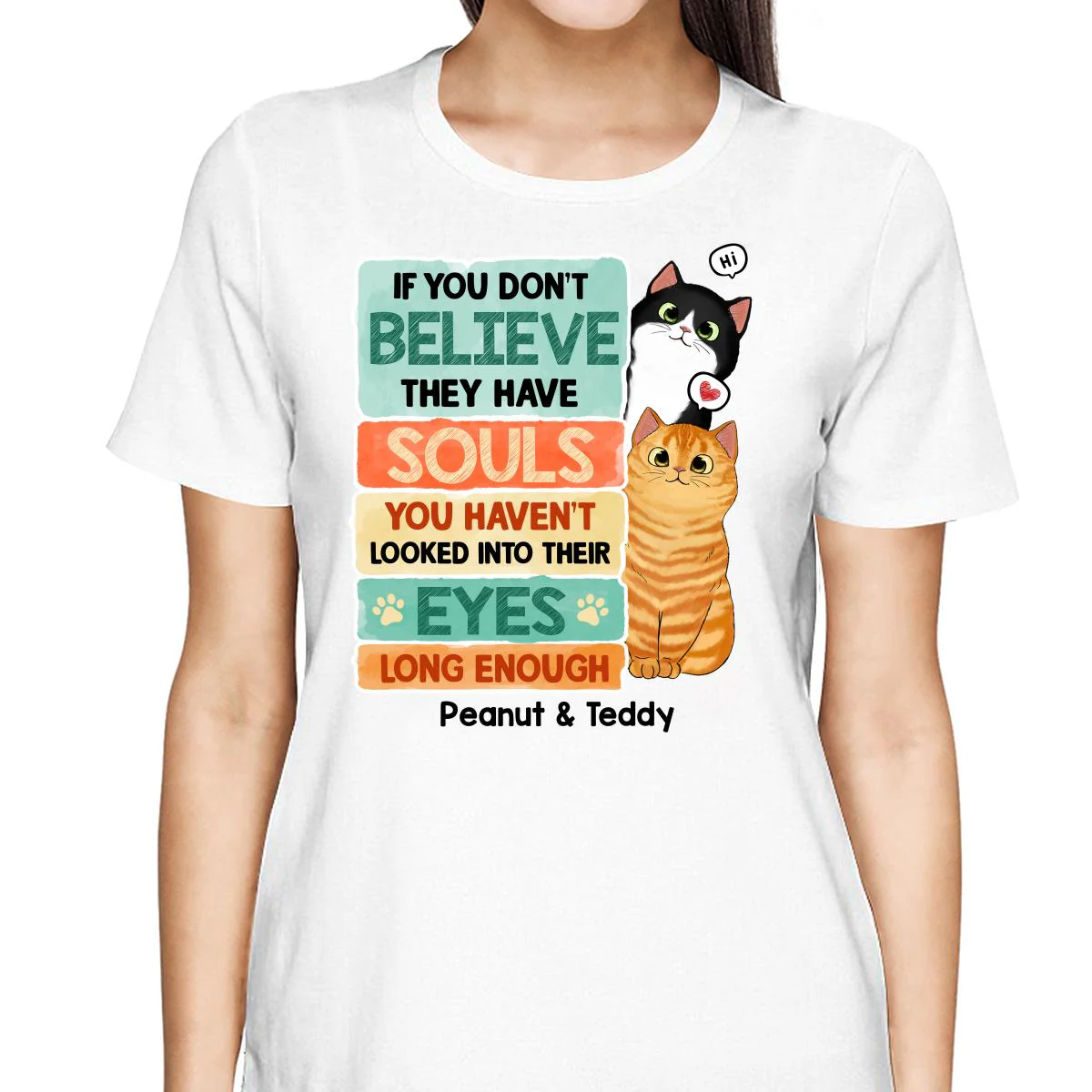 If You Don‘t Believe They Have Souls Look Into Their Eyes Peeking Cat Personalized Shirt - Image 2