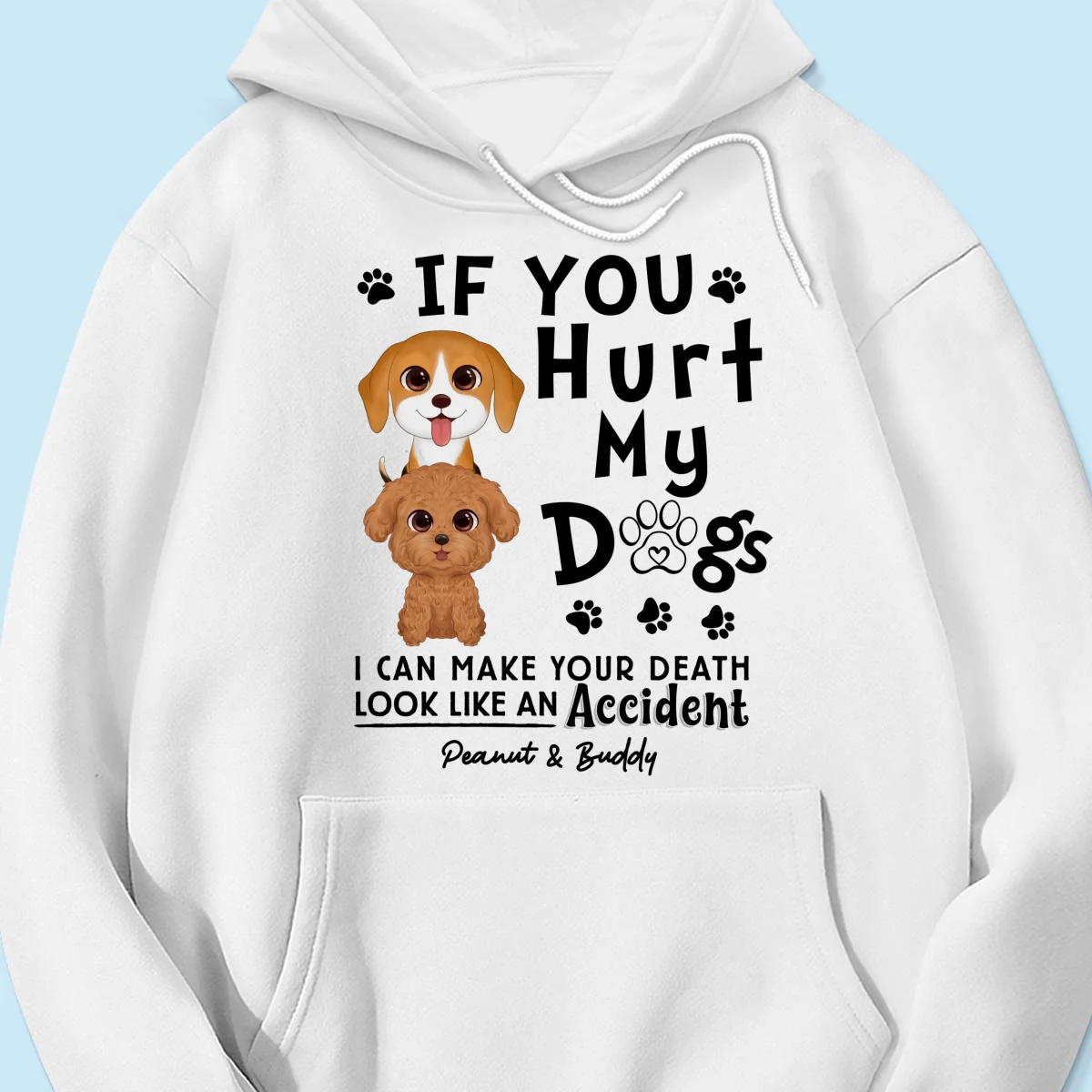 If You Hurt My Dogs Gift For Dog Mom Dog Dad Personalized Shirt - Image 16