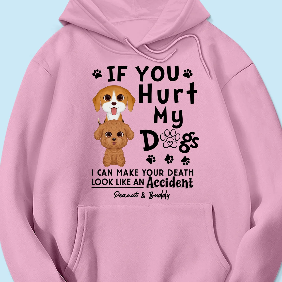 If You Hurt My Dogs Gift For Dog Mom Dog Dad Personalized Shirt - Image 17